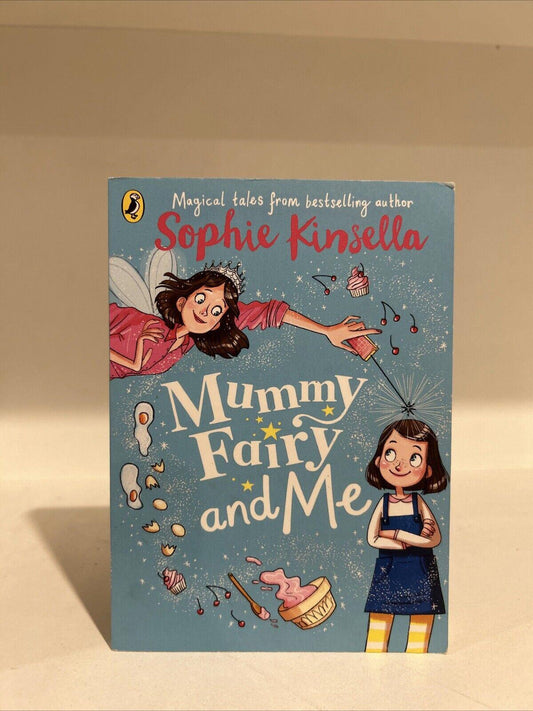 Mummy Fairy And Me by Kinsella, Sophie Kids Novel All Ages Must Read! Adventures